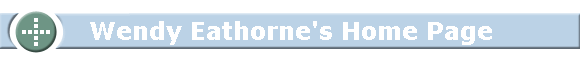 Wendy Eathorne's Home Page